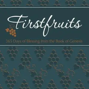 Firstfruits (Devotional Through Genesis)